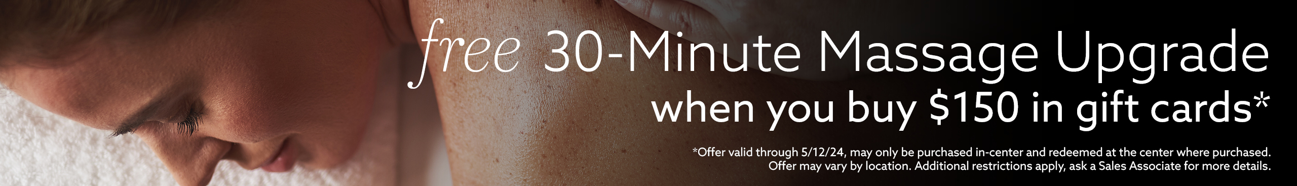 Free 30-minute massage upgrade with $150 in gift card purchases